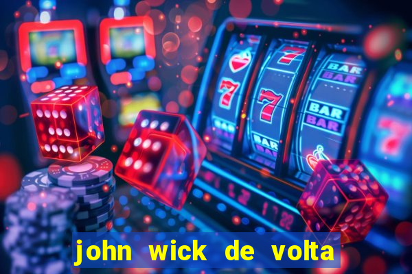 john wick de volta ao jogo dublado torrent